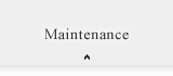 Maintenance